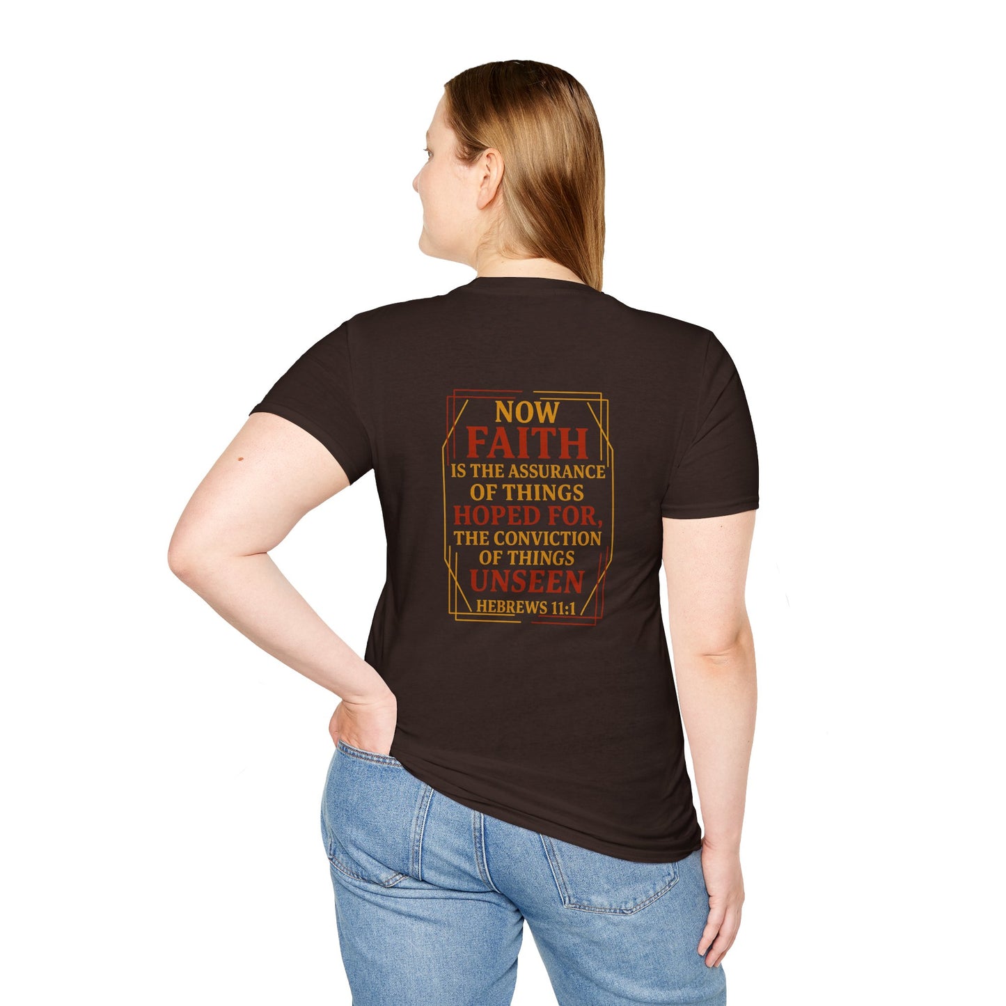Unisex Hebrews 11:1 T-Shirt| Unseen>seen