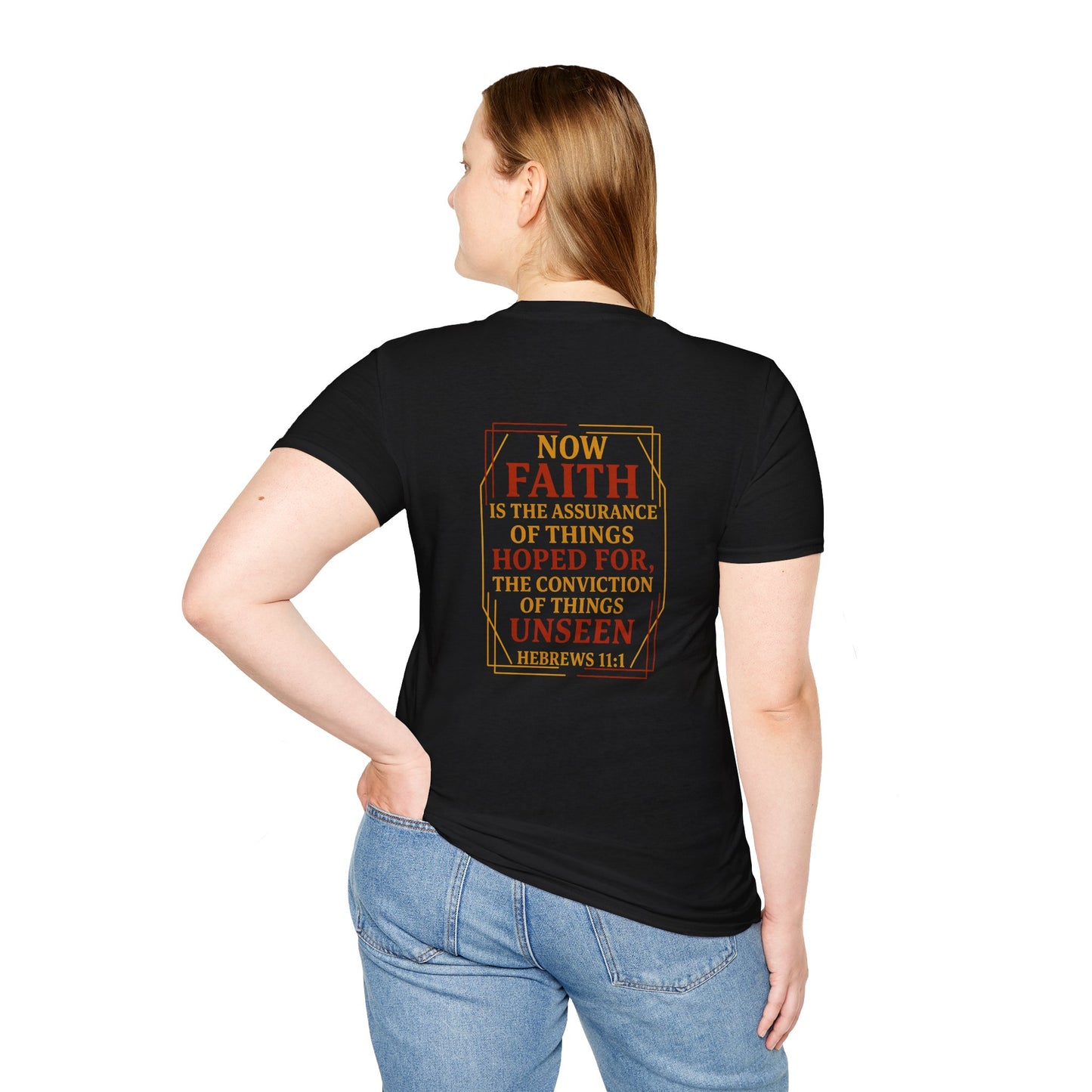 Unisex Hebrews 11:1 T-Shirt| Unseen>seen