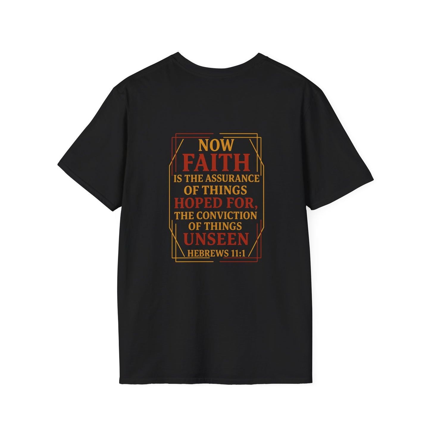 Unisex Hebrews 11:1 T-Shirt| Unseen>seen